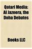 Qatari Media: Al Jazeera, Qatari Journalists, Radio Stations in Qatar, Al Jazeera English, Palestine Papers, Al Jazeera Bombing Memo