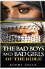 The Bad Boys and Girls of the Bible
