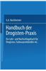 Handbuch Der Drogisten-Praxis: Ein Lehr- Und Nachschlagebuch Fur Drogisten, Farbwaarenhandler Etc.
