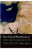 The Oxford Handbook of the Archaeology of the Levant: c.8000-332 BCE