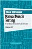 Cram Session in Manual Muscle Testing: A Handbook for Students & Clinicians