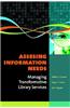 Assessing Information Needs: Managing Transformative Library Services