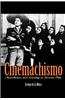 Cinemachismo: Masculinities and Sexuality in Mexican Film