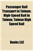Passenger Rail Transport in Taiwan: High-Speed Rail in Taiwan, Taiwan High Speed Rail