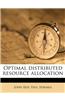 Optimal Distributed Resource Allocation