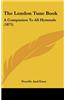The London Tune Book: A Companion to All Hymnals (1875)
