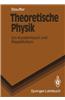 Theoretische Physik: Ein Kurzlehrbuch Und Repetitorium