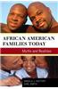 African American Families Today: Myths and Realities