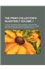 The Print-Collector's Quarterly Volume 1