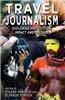 Travel Journalism: Exploring Production, Impact and Culture