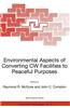 Environmental Aspects of Converting CW Facilities to Peaceful Purposes
