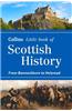 Collins Little Book of Scottish History: From Bannockburn to Holyrood