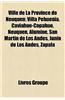 Ville de La Province de Neuqun: Villa Pehuenia, Caviahue-Copahue, Neuqun, Alumin, San Martn de Los Andes, Junn de Los Andes, Zapala