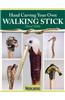 Hand Carving Your Own Walking Stick: An Art Form