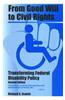 From Good Will to Civil Rights: Transforming Federal Disability Policy