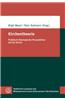 Kirchentheorie: Praktisch-Theologische Perspektiven Auf Die Kirche