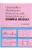 Construction Maintenance Restoration And Rehabilitation Of Highway Bridges