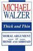 Thick and Thin: Moral Argument at Home and Abroad