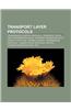 Transport Layer Protocols: Transmission Control Protocol, Transport Layer, User Datagram Protocol, Network Congestion, Sctp Packet Structure