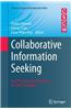 Collaborative Information Seeking: Best Practices, New Domains and New Thoughts