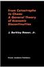 From Catastrophe to Chaos: a General Theory of Economic Discontinuities