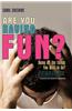Are You Having Fun?