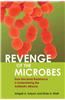 Revenge of the Microbes