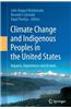 Climate Change and Indigenous Peoples in the United States: Impacts, Experiences and Actions