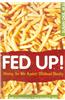 Fed Up!
