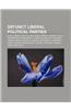 Defunct Liberal Political Parties: Whig, Liberal Party, Levellers, Liberal Unionist Party, Progressive Democrats, Liberal Union of Lithuania