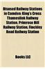 Disused Railway Stations in Camden