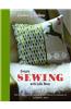 Simple Sewing with Lola Nova: With 25 Stylish Step-By-Step Projects That Celebrate Your Handmade Life