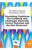 The Most Intimate Revelations about Nourishing Traditions: The Cookbook That Challenges Politically Correct Nutrition and the Diet Dictocrats