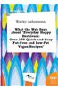 Wacky Aphorisms, What the Web Says about Everyday Happy Herbivore: Over 175 Quick-And-Easy Fat-Free and Low-Fat Vegan Recipes