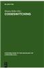Codeswitching: Anthropological and Sociolinguistic Perspectives