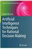 Artificial Intelligence Techniques for Rational Decision Making