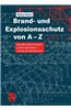 Brand- Und Explosionsschutz Von A-Z: Begriffserlauterungen Und Brandschutztechnische Kennwerte