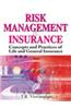 Risk Management & Insurance: Concepts and Practices of Life and General Insurance