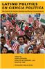 Latino Politics En Ciencia Polatica: The Search for Latino Identity and Racial Consciousness