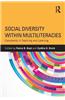 Social Diversity Within Multiliteracies: Complexity in Teaching and Learning