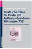 Praktische Hilfen Fur Kinder Mit Autismus-Spektrum-Storungen (Ass): Fordermaterialien Fur Visuell Lernende