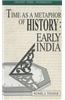 Time as a Metaphor of History: Early India