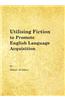 Utilising Fiction to Promote English Language Acquisition