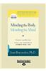 Minding the Body, Mending the Mind (Large Print 16pt)
