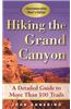 Hiking the Grand Canyon: A Detailed Guide to More Than 100 Trails