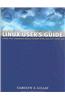 Linux User's Guide: Using the Command Line & Gnome with Red Hat Linux 9.0 [With CD-ROM and Disk]