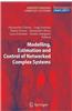 Modelling, Estimation and Control of Networked Complex Systems