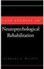 Case Studies in Neuropsychological Rehabilitation