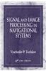 Signal and Image Processing in Navigational Systems