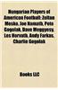 Hungarian Players of American Football: Zoltan Mesko, Joe Namath, Pete Gogolak, Dave Meggyesy, Les Horvath, Andy Farkas, Charlie Gogolak
